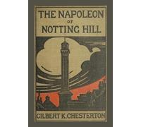 G K Chesterton The Napoleon of Notting Hill (Tascabile)