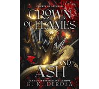 G K DeRosa Crown of Flames and Ash (Tascabile) Courts of Aetheria