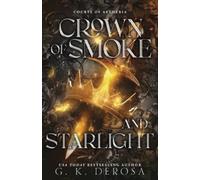 G K DeRosa Crown of Smoke and Starlight (Tascabile) Courts of Aetheria
