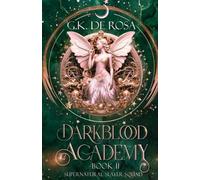 G K DeRosa Darkblood Academy (Tascabile) Supernatural Academy