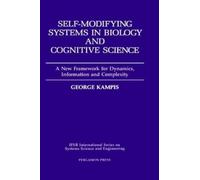 G. Kampis Self-Modifying Systems in Biology and Cognitive Sci (Copertina rigida)