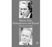 G. Keulks Martin Amis: Postmodernism and Beyond (Copertina rigida)
