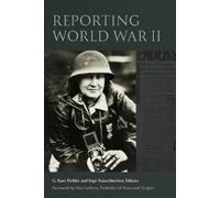 G. Kurt Piehler Reporting World War II (Tascabile)