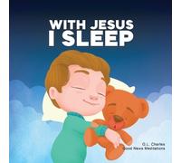 G L Charles Good News Meditations Kids With Jesus I Sleep (Tascabile)