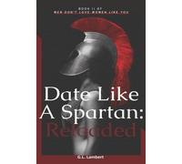 G L Lambert Date Like A Spartan (Tascabile) Men Don't Love Women Like You