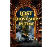 G L T Lyons Gina L Schmidt Lost Ghost Ship In Time (Tascabile)