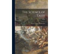 G. L The Science of Taste (Tascabile)