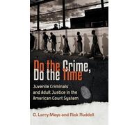 G. Larry Mays Rick Ruddell Do the Crime, Do the Time (Copertina rigida)
