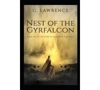 G Lawrence Nest of the Gyrfalcon (Tascabile) Heirs of Anarchy