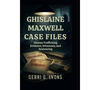 G Lyons Gerri Ghislaine Maxwell Case Files BOOK NUOVO