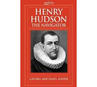 G M Asher Henry Hudson, the Navigator (Tascabile)