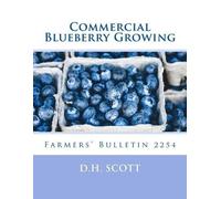 G M Darrow A D Draper D H Scott Commercial Blueberry Growing (Tascabile)