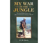 G M Davis My War in the Jungle (Tascabile)