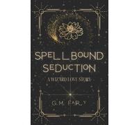 G M Fairy Spellbound Seduction (Tascabile) Get in My Swamp