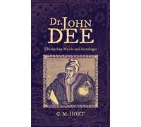 G M Hort Dr. John Dee (Tascabile)
