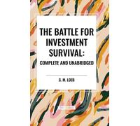 G M Loeb The Battle for Investment Survival: Complete and Una (Copertina rigida)