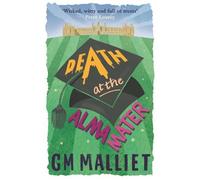 G.M. Malliet Death at the Alma Mater (Tascabile) St. Just Mysteries