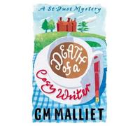 G. M. Malliet Death of a Cosy Writer (Tascabile) St. Just Mysteries