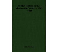 G.M., Trevelyan British History in the Nineteenth Century - 1782 - 1 (Tascabile)
