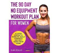 G M Zollo Tori James The 90 Day No Equipment Workout Plan For Women (Tascabile)