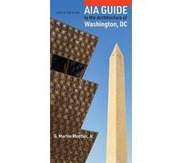 G. Martin Moeller AIA Guide to the Architecture of Washington, DC (Tascabile)