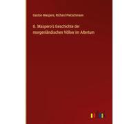 G. Maspero's Geschichte der morgenländischen Völker im Altertum