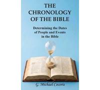 G Michael Cocoris The Chronology of the Bible (Tascabile)