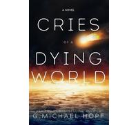 G Michael Hopf Cries of a Dying World (Tascabile)