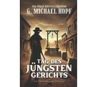 G. Michael Hopf Tag des Jüngsten Gerichts: Western-Bestseller (Tascabile)