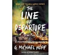 G. Michael Hopf The Line of Departure (Tascabile) New World Series
