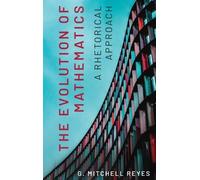G. Mitchell Reyes Evolution of Mathematics (Copertina rigida)