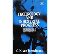 G. N. von Tunzelmann Technology and Industrial Progress (Copertina rigida)