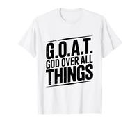 G.O.A.T. God Over all Things Inspirational Citazione Maglietta