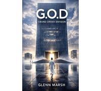 G.O.D: Grand Order Division - A Philosophical Science Fiction Novel About Order and Human Autonomy