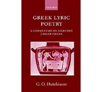 G. O. Hutchinson Greek Lyric Poetry (Copertina rigida)