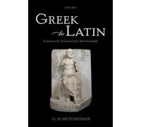 G. O. Hutchinson Greek to Latin (Copertina rigida)