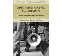 G. Olson Education as Civic Engagement (Copertina rigida)
