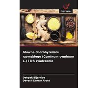 G¿ówne choroby kminu rzymskiego (Cuminum cyminum L.) i ich zwalczanie