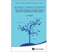 G P Malik Superconductivity: A New Approach Based On The Beth (Copertina rigida)