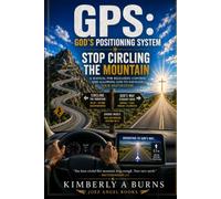 G.P.S Gods Positioning System: Stop Circling the Mountain