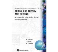 G Parisi M Vira SPIN GLASS THEORY AND BEYOND: AN INTRODUCTION TO THE (Tascabile)