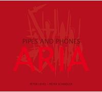 Peter Lehel (Saxophon) Aria - Pipes and Phones (CD)