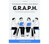 G.R.A.P.H. Your Pathway to Operational Excellence