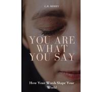 G R Berry You Are What You Say (Tascabile)