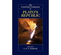G. R. F. Ferrari The Cambridge Companion to Plato's Republic (Tascabile)