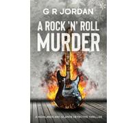 G R Jordan A Rock 'n' Roll Murder (Tascabile) Highlands and Islands
