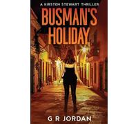 G R Jordan Busman's Holiday (Tascabile) Kirsten Stewart Thrillers