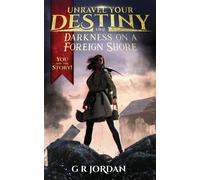 G R Jordan Darkness on a Foreign Shore (Tascabile) Unravel Your Destiny