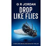 G R Jordan Drop Like Flies (Tascabile) Highlands and Islands