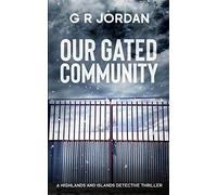 G R Jordan Our Gated Community (Tascabile) Highlands and Islands